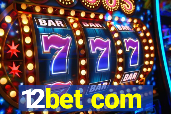 12bet com